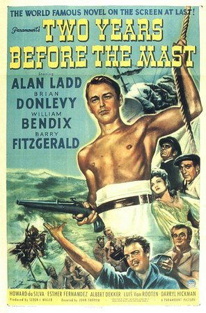 Two Years Before the Mast, Alan Ladd,Brian Donlevy,William Bendix,Barry Fitzgerald,Howard da Silva,Esther Fernandez,Albert Dekker,Luis Van Rooten,Darryl Hickman,Roman Bohnen