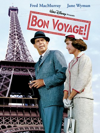 Bon Voyage!, Fred MacMurray,Jane Wyman,Michael Callan,Deborah Walley,Tommy Kirk,Kevin Corcoran,Jessie Royce Landis,Georgette Anys,Ivan Desny,Françoise Prévost