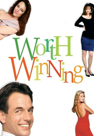 Worth Winning, Mark Harmon,Madeleine Stowe,Lesley Ann Warren,María Holvoe,Mark Blum,Andrea Martin,Tony Longo,Alan Blumenfeld,Devin Ratray,David Brenner