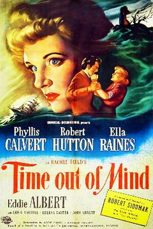 Time Out of Mind, Robert Hutton,Phyllis Calvert,Eddie Albert,Ella Raines,Leo G. Carroll,Helena Carter,John Abbott,Henry Stephenson,Olive Blakeney,Janet Shaw