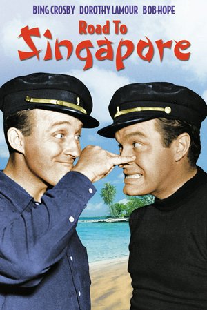Road to Singapore, Bing Crosby,Bob Hope,Dorothy Lamour,Charles Coburn,Anthony Quinn,Judith Barrett,Jerry Colonna,Johnny Arthur,Pierre Watkin,Gaylord 'Steve' Pendleton