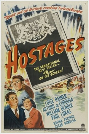 Hostages, Arturo de Cordova,Luise Rainer,William Bendix,Paul Lukas,Roland Varno,Oscar Homolka,Katina Paxinou,Frederick Giermann,Felix Basch,Michael Visaroff