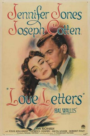 Love Letters, Joseph Cotten,Jennifer Jones,Ann Richards,Anita Louise,Cecil Kellaway,Gladys Cooper,Gig Young,Robert Sully,Reginald Denny,Ernest Cossart