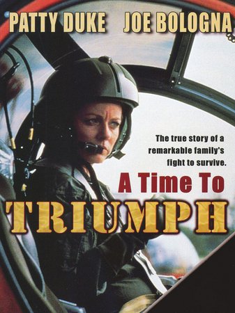 A Time to Triumph, Patty Duke,Joseph Bologna,Denise B. Mickelbury,Dara Modglin,Julie Bovasso,Jackie Welch