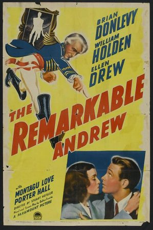 The Remarkable Andrew, William Holden,Ellen Drew,Brian Donlevy,Rod Cameron,Richard Webb,Porter Hall,Frances Gifford,Nydia Westman,Montagu Love,George Watts