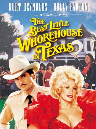 The Best Little Whorehouse in Texas, Burt Reynolds,Dolly Parton,Dom DeLuise,Charles Durning,Jim Nabors,Robert Mandan,Lois Nettleton,Theresa Merritt,Noah Beery Jr.,Raleigh Bond