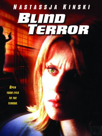 Blind Terror, Nastassja Kinski,Stewart Bick,Maxim Roy,Gordon Pinsent
