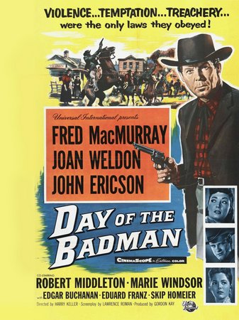 Day of the Badman, Fred MacMurray,Joan Weldon,John Ericson,Marie Windsor,Robert Middleton,Edgar Buchanan,Eduard Franz,Skip Homeier,Peggy Converse,Robert Foulk