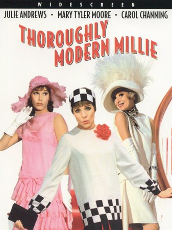Thoroughly Modern Millie, Julie Andrews,Mary Tyler Moore,James Fox,Carol Channing,Beatrice Lillie,John Gavin,Jack Soo,Philip Ahn,Cavada Humphrey,Anthony Dexter