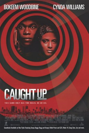 Caught Up, Bokeem Woodbine,Cynda Williams,Joseph Lindsey,Clifton Powell,Basil Wallace,Tony Todd,LL Cool J,Snoop Dogg,Damon Saleem,Shedric Hunter Jr.