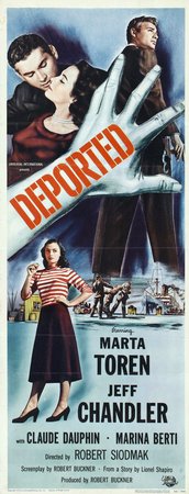 Deported, Jeff Chandler,Marta Toren,Claude Dauphin,Richard Rober,Marina Berti,Silvio Minciotti,Carlo Rizzo,Mimi Aguglia,Adriano Ambrogi,Michael Tor