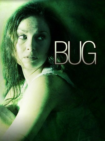 Bug, Ashley Judd,Michael Shannon,Harry Connick Jr.,Lynn Collins,Bob Neill,Brían F. O'Byrne