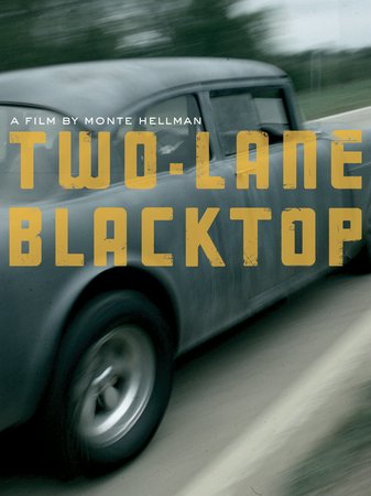 Two-Lane Blacktop, James Taylor,Warren Oates,Laurie Bird,Dennis Wilson,Rudolph Wurlitzer,Jaclyn Hellman,David Brake,Richard Ruth,Bill Keller,Harry Dean Stanton