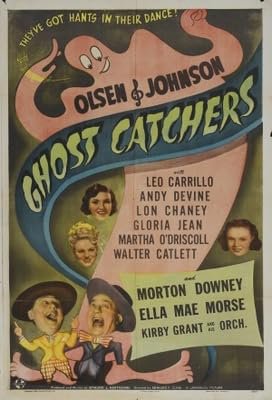 Ghost Catchers, Olsen and Johnson,Gloria Jean,Walter Catlett,Martha O'Driscoll,Ole Olsen,Chic Johnson,Leo Carrillo,Andy Devine,Lon Chaney,Kirby Grant