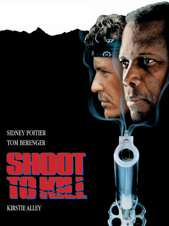 Shoot to Kill, Sidney Poitier,Tom Berenger,Kirstie Alley,Clancy Brown,Andrew Robinson,Kevin Scannell,Frederick Coffin,Michael MacRae,Robert Lesser,Les Lannom