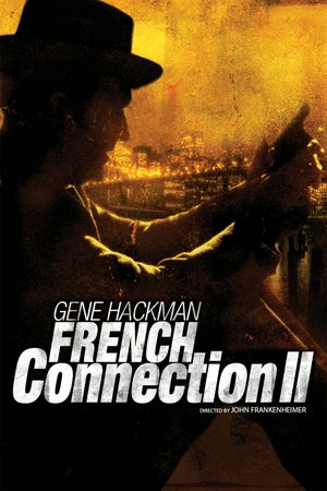 French Connection II, Gene Hackman,Fernando Rey,Bernard Fresson,Jean-Pierre Castaldi,Charles Millot,Ed Lauter,Cathleen Nesbitt,Pierre Collet,Alexandre Fabre,Jacques Dynam
