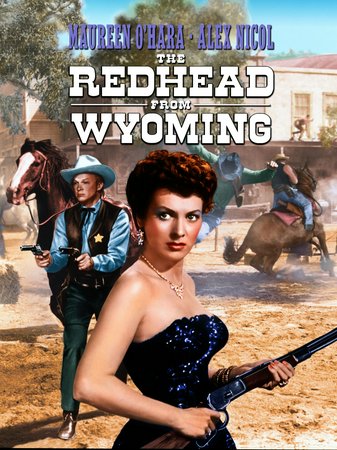 The Redhead From Wyoming, Maureen O'Hara,Alex Nicol,William Bishop,Alexander Scourby,Dennis Weaver,Robert Strauss,Jack Kelly,Jeanne Cooper,Stacy Harris,Claudette Thornton