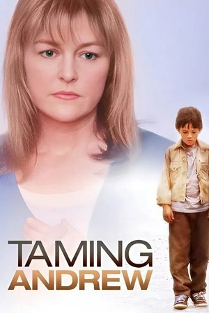 Taming Andrew, Park Overall,Jason Beghe,Seth Adkins,Lynne Deragon,Craig Eldridge,Carl Marotte,Shannon Lawson,Patricia Zentilli,Evan Laszlo,Hugo Hardinge