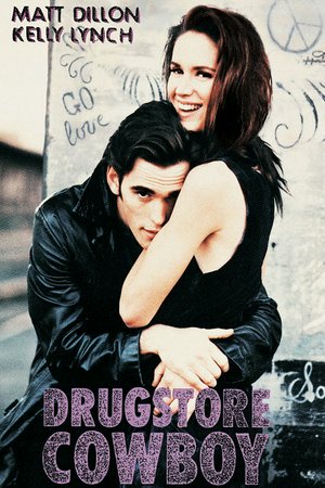 Drugstore Cowboy, Matt Dillon,Kelly Lynch,James LeGros,Heather Graham,James Remar,William S. Burroughs,Grace Zabriskie,Max Perlich,Beah Richards,Eric Hull