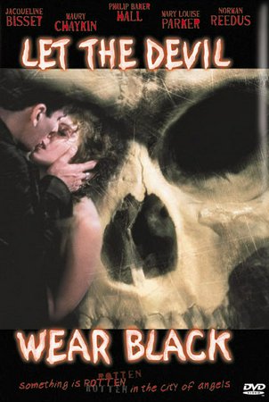 Let the Devil Wear Black, Jonathan Penner,Jacqueline Bisset,Mary-Louise Parker,Jamey Sheridan,Philip Baker Hall,Jonathan Banks,Maury Chaykin,Chris Sarandon,Jeffrey Schoeny,Randall Batinkoff