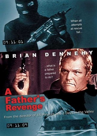 A Father's Revenge, Brian Dennehy,Joanna Cassidy,Ron Silver,Anthony Valentine