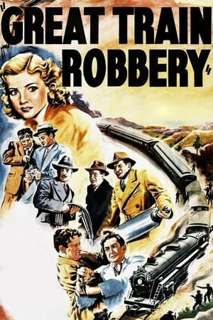 The Great Train Robbery, Bob Steele,Milburn Stone,Claire Carleton,Helen MacKellar,Si Jenks,Monte Blue,Hal Taliaferro,George Guhl,Jay Novello,Yakima Canutt