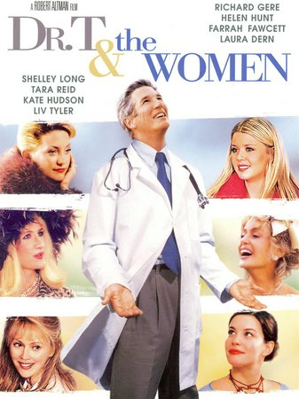 Dr. T and the Women, Richard Gere,Helen Hunt,Farrah Fawcett,Laura Dern,Shelley Long,Tara Reid,Kate Hudson,Liv Tyler,Robert Hays,Lee Grant