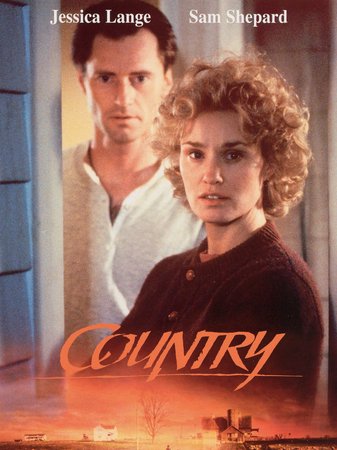 Country, Jessica Lange,Sam Shepard,Wilford Brimley,Levi L. Knebel,Matthew Clark,Therese Graham,Jim Haynie,Sandra Seacat,Alex Harvey,Stephanie-Stacie Poyner
