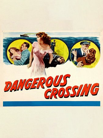 Dangerous Crossing, Jeanne Crain,Carl Betz,Michael Rennie,Max Showalter,Mary Anderson,Marjorie Hoshelle,Willis Bouchey,Yvonne Peattie,Karl Ludwig Lindt,Gayne Whitman