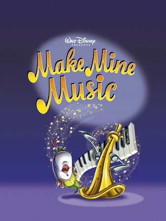 Make Mine Music, Benny Goodman,Sterling Holloway,Dinah Shore,David Lichine,Nelson Eddy,The Andrews Sisters,Andy Russell,Jerry Colonna,The Pied Pipers,The King's Men