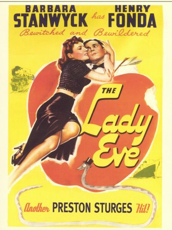The Lady Eve, Barbara Stanwyck,Henry Fonda,Charles Coburn,Eugene Pallette,Eric Blore,William Demarest,Melville Cooper,Martha O'Driscoll,Janet Beecher,Robert Greig