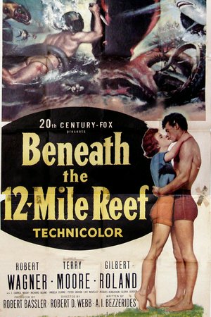Beneath the 12-Mile Reef, Robert Wagner,Terry Moore,Gilbert Roland,J. Carrol Naish,Richard Boone,Angela Clarke,Peter Graves,Jay Novello,Jacques Aubuchon,Gloria Gordon
