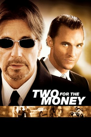 Two for the Money, Al Pacino,Matthew McConaughey,Rene Russo,Armand Assante,Jeremy Piven,Jaime King,Gedde Watanabe,Kevin Chapman,Ralph Garman,Carly Pope