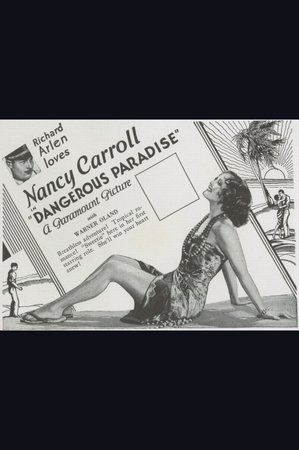 Dangerous Paradise, Richard Arlen,Nancy Carroll,Warner Oland,Gustav von Seyffertitz,Francis McDonald,George Kotsonaros,Dorothea Wolbert,Clarence H. Wilson,Clarence Wilson,Evelyn Selbie