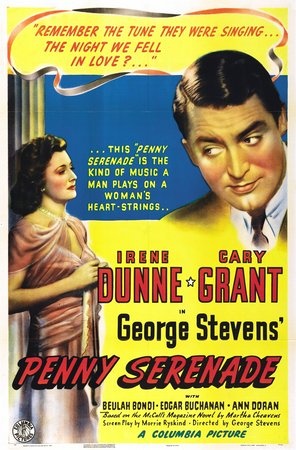 Penny Serenade, Cary Grant,Irene Dunne,Edgar Buchanan,Ann Doran,Beulah Bondi,Eva Lee Kuney,Leonard Willey,Wallis Clark,Walter Soderling,Baby Biffle