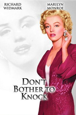 Don't Bother to Knock, Marilyn Monroe,Richard Widmark,Anne Bancroft,Donna Corcoran,Jeanne Cagney,Lurene Tuttle,Elisha Cook Jr.,Jim Backus,Verna Felton,Willis Bouchey