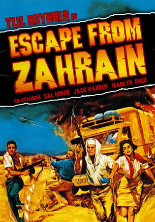 Escape from Zahrain, Yul Brynner,Sal Mineo,Jack Warden,James Mason,Madlyn Rhue,Anthony Caruso,Jay Novello,Leonard Strong,Vladimir Sokoloff,Abdullah Abbas