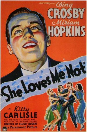 She Loves Me Not, Bing Crosby,Miriam Hopkins,Kitty Carlisle,Edward Nugent,Henry Stephenson,Warren Hymer,Lynne Overman,Judith Allen,George Barbier,Henry Kolker