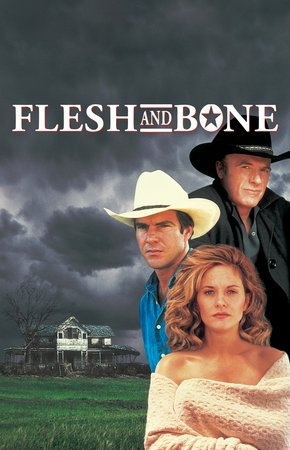 Flesh and Bone, Dennis Quaid,Meg Ryan,James Caan,Gwyneth Paltrow,Jerry Swindall,Scott Wilson,Christopher Rydell,Barbara Alyn Woods,Julia Mueller,Ron Kuhlman