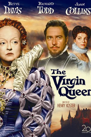 The Virgin Queen, Bette Davis,Richard Todd,Joan Collins,Herbert Marshall,Jay Robinson,Dan O'Herlihy,Robert Douglas,Romney Brent,Leslie Parrish,Lisa Daniels