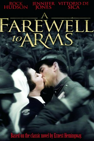 A Farewell to Arms, Rock Hudson,Vittorio de Sica,Luigi Barzini,Georges Brehat,Oskar Homolka,Mercedes McCambridge,Elaine Stritch,Kurt Kasznar,Victor Francen,Alberto Sordi