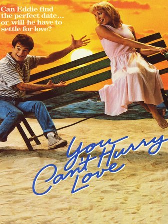 You Can't Hurry Love, David Packer,David Leisure,Scott McGinnis,Bridget Fonda,David Leisure,Charles Grodin,Frank Bonner,Sally Kellerman,Kristy McNichol,Lu Leonard