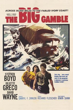 The Big Gamble, Stephen Boyd,Juliette Greco,David Wayne,Sybil Thorndike,Gregory Ratoff,Harold Goldblatt,Philip O'Flynn,Maureen O'Dea,Mary Kean,Alain Saury