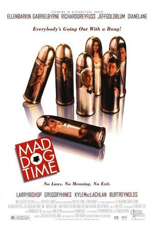 Mad Dog Time, Richard Dreyfuss,Jeff Goldblum,Gabriel Byrne,Ellen Barkin,Diane Lane,Kyle MacLachlan,Gregory Hines,Burt Reynolds,Billy Idol,Rob Reiner