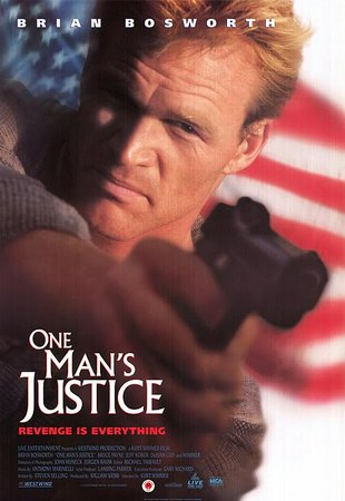 One Man's Justice, Brian Bosworth,Bruce Payne,Jeff Kober,DeJuan Guy,MC Hammer,Neal McDonough,Robert Kotecki,Deborah Worthing,Rachel Duncan,Cyrus Farmer