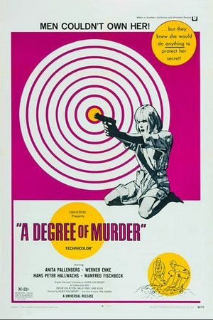A Degree of Murder, Anita Pallenberg,Hans P. Hallwachs,Werner Enke,Manfred Fischbeck,Angela Hillebrecht,Sonja Karzau,Kurt Bula,Willi Harlander,Hans-Peter Hallwachs