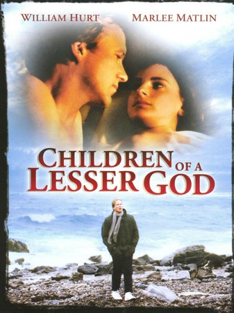 Children of a Lesser God, Marlee Matlin,William Hurt,Piper Laurie,Philip Bosco,Allison Gompf,John F. Cleary,Philip Holmes,Georgia Ann Cline,William D. Byrd,Frank Carter Jr.