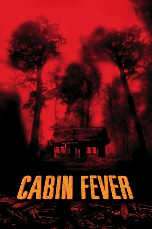 Cabin Fever, Rider Strong,Jordan Ladd,Joey Kern,Cerina Vincent,James DeBello,Arie Verveen,Giuseppe Andrews,Robert Harris,Hal Courtney,Matthew Helms