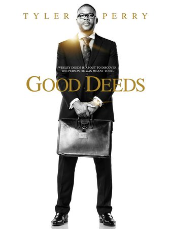 Tyler Perry's Good Deeds, Tyler Perry,Gabrielle Union,Eddie Cibrian,Brian J. White,Jordenn Thompson,Phylicia Rashad,Beverly Johnson,Rebecca Romijn,Jamie Kennedy,Andrew Masset