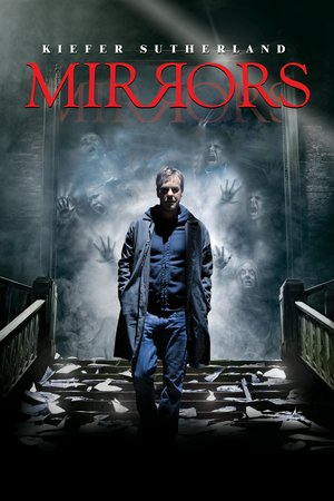 Mirrors, Kiefer Sutherland,Paula Patton,Erica Gluck,Cameron Boyce,Ezra Buzzington,Amy Smart,Mary Beth Peil,Julian Glover,Jason Flemyng,John Shrapnel